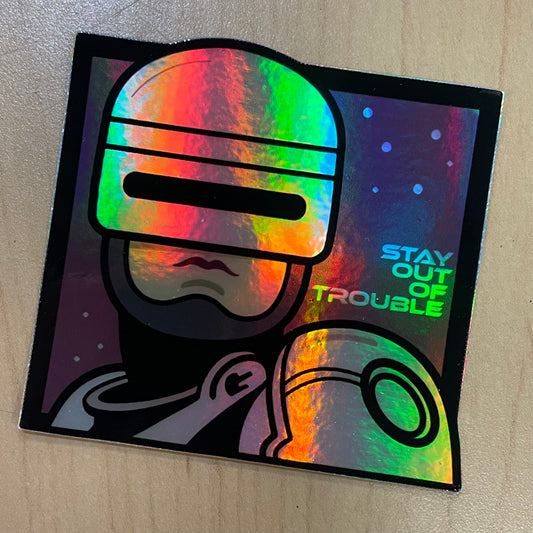 Stay out of trouble - Robocop Detroit - Sticker