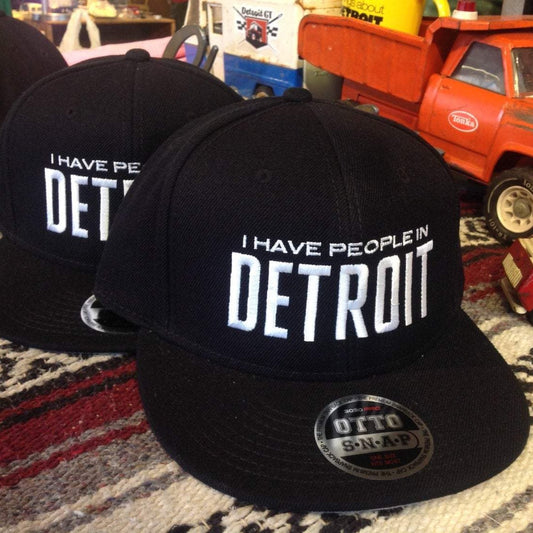 I Have People In Detroit - Snapback Hat