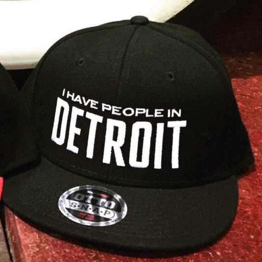 I Have People In Detroit - Snapback Hat