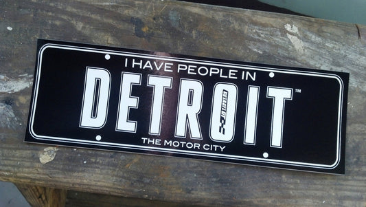 I Have People In Detroit - Sticker