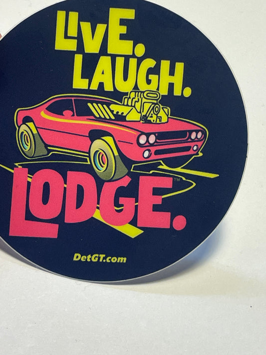 Live. Laugh. Lodge. - Sticker