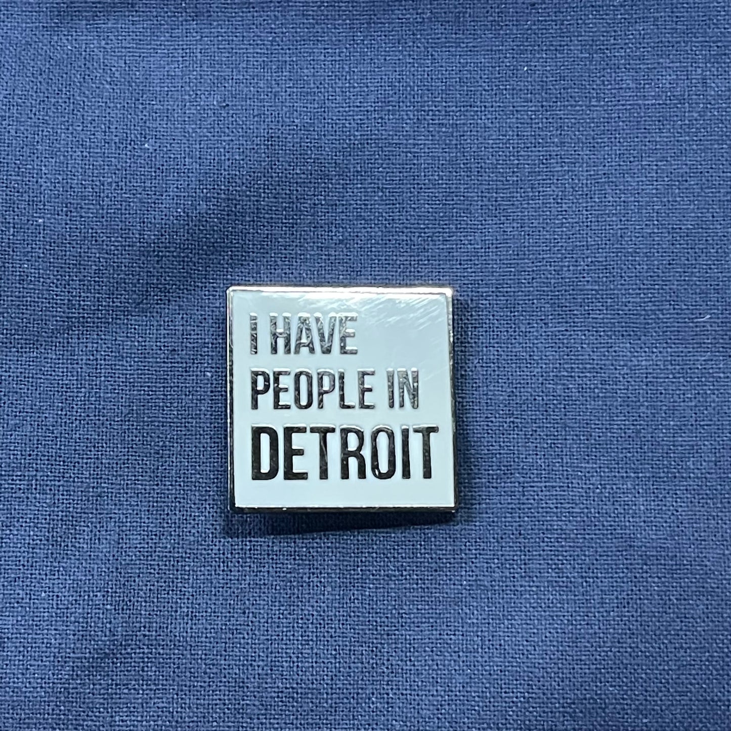 I Have People In Detroit - Enamel pin