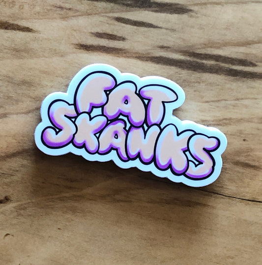 Fat Skanks sticker