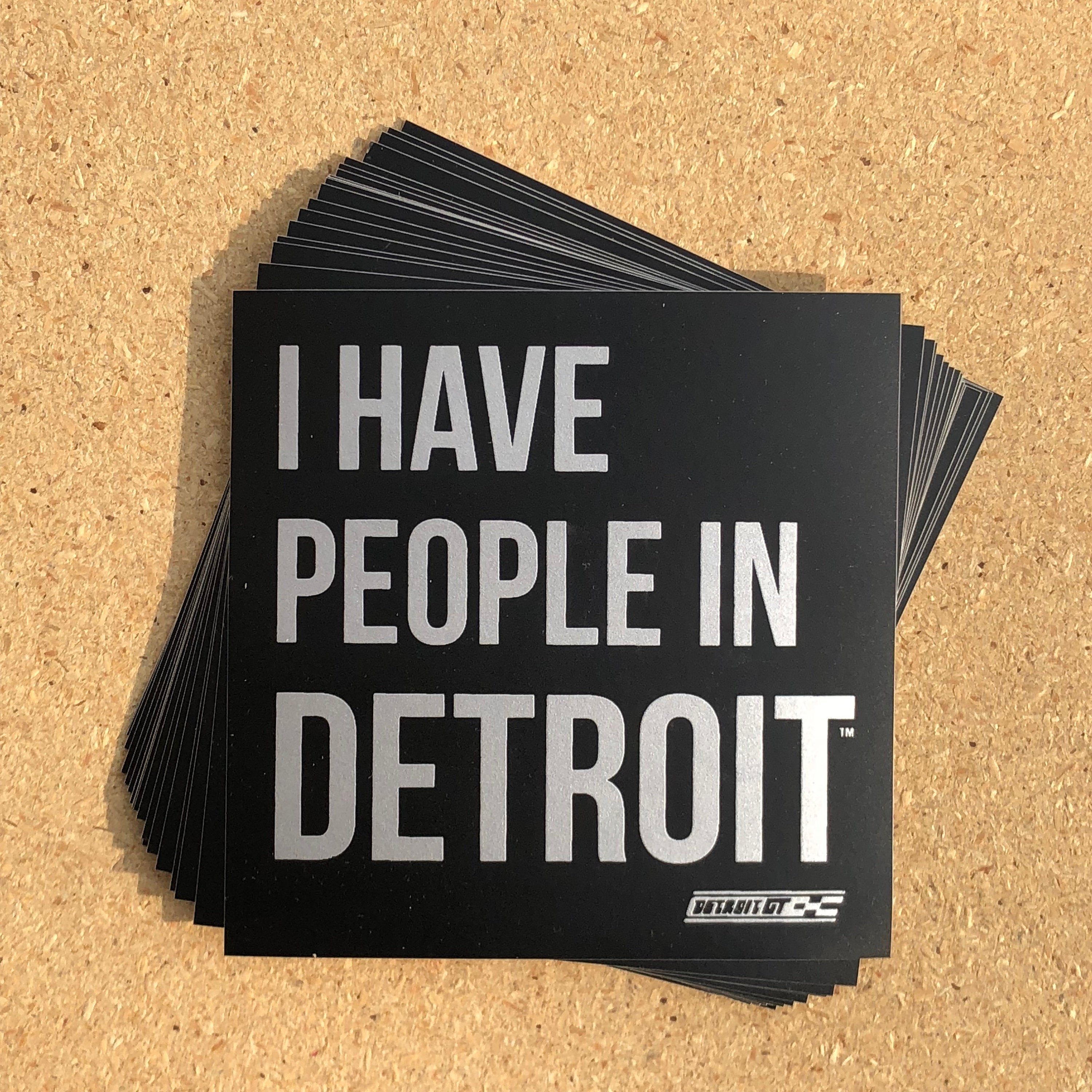 I Have People In Detroit - Sticker – Detroit GT